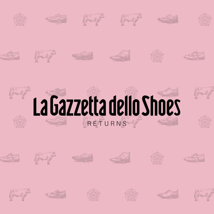 Return of La Gazzetta Dello Shoes
